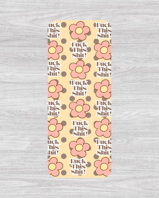 Fuck This Shit Bookmark